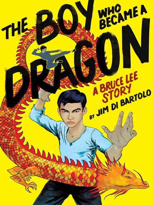 Title details for The Boy Who Became a Dragon by Jim Di Bartolo - Available
